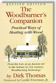 The Woodburner's Companion: Practical Ways of Heating With Wood by Dirk Thomas, Freeman Castle, Jr.